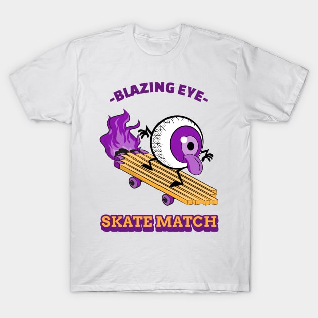Blazing Eye Skate Match T-Shirt by TheArtNerd